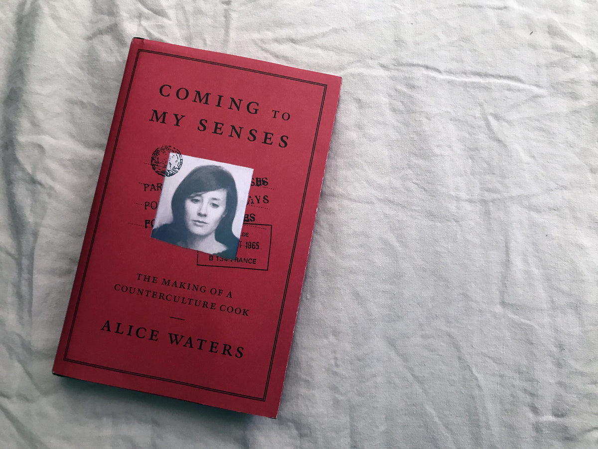 Read IN BED: Coming to my Senses by Alice Waters