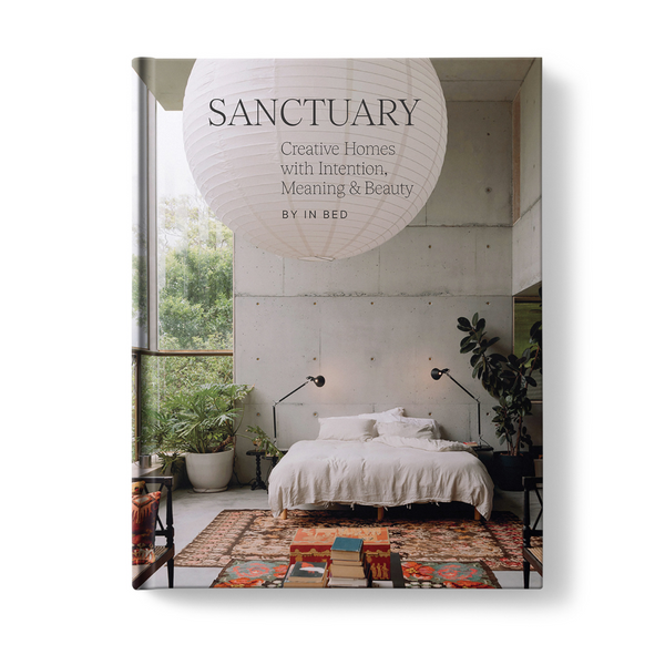 Sanctuary: Creative homes with intention, meaning & beauty